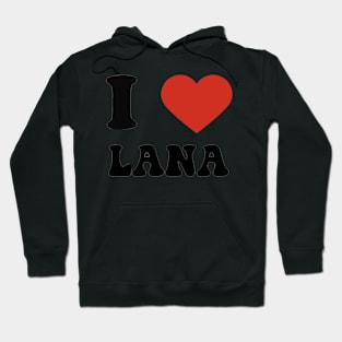 i heart lana Hoodie